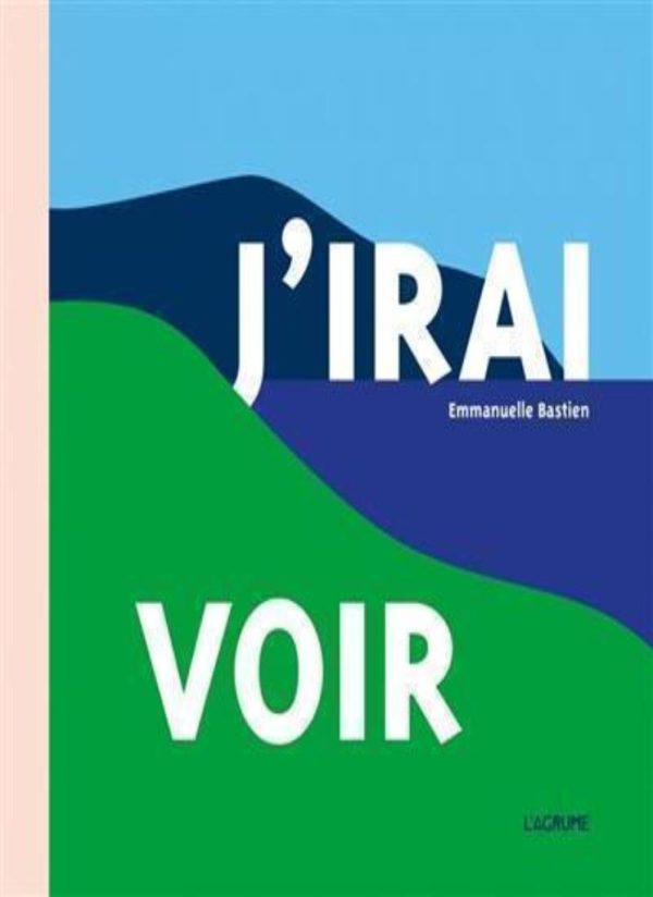 J’irai voir   Kinderbuch Französisch   Emmanuelle Bastien Im Angebot